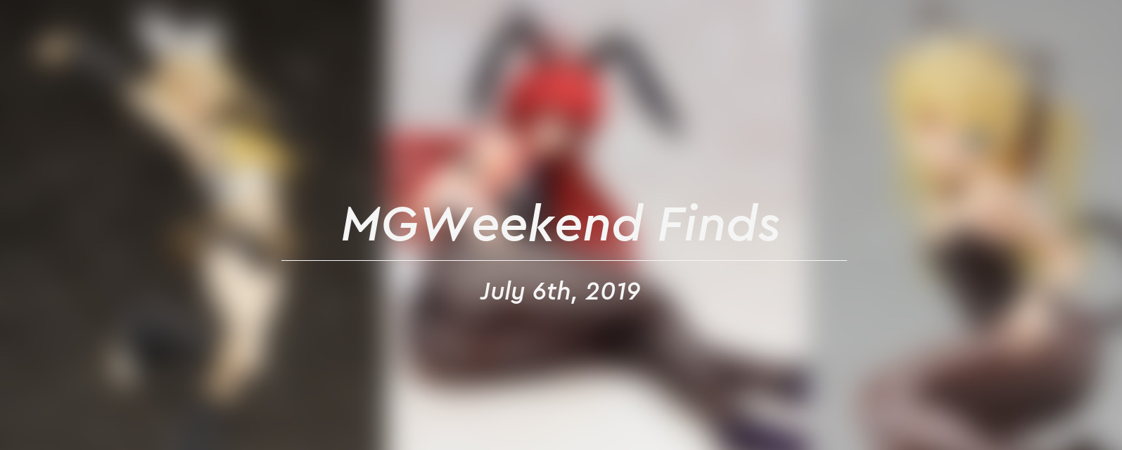 MGWeekend Finds July 6th 2019